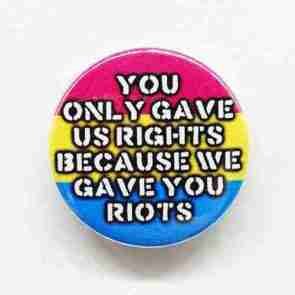 You only gave us rights - Pan Flag Pin Badge