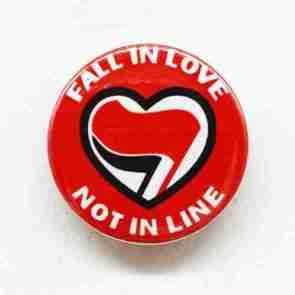 Fall in Love, not in Line - Red Pin Badge
