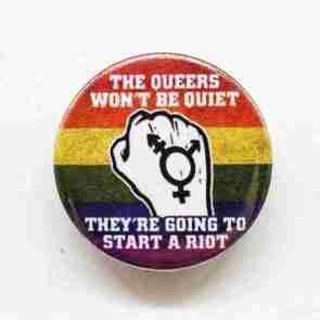 Queers Won't Be Quiet - Rainbow Pin Badge