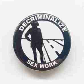 Decriminalize Sex Work Pin Badge