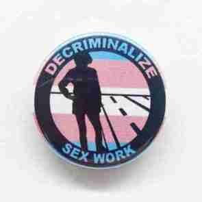 Decriminalize Sex Work - Trans Flag Pin Badge