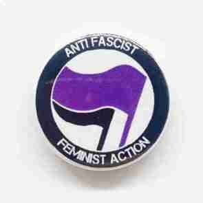 Anti Fascist Feminist Action Pin Badge