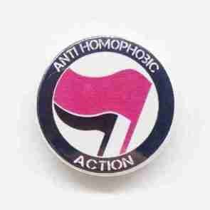 Anti Homophobic Action Pin Badge