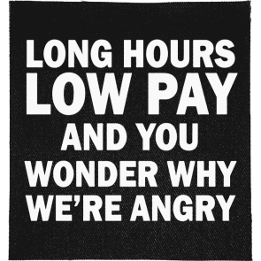 Long Hours, Low Pay Patch
