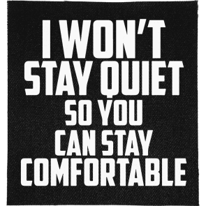 Won't Stay Quiet Patch