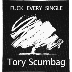 Tory Scumbag Patch