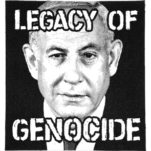 Netanyahu Legacy of Genocide Patch