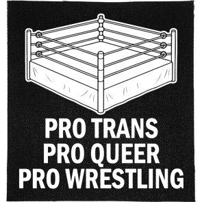 Pro Trans, Pro Queer, Pro Wrestling Patch